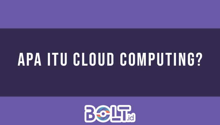 Apa Itu Cloud Computing