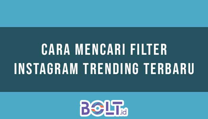 Cara Mencari Filter Instagram Trending Terbaru