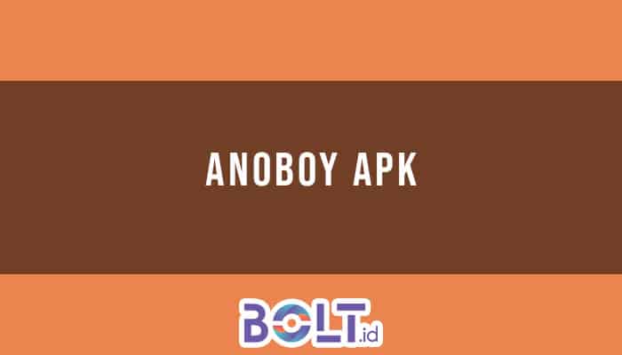 Anoboy Apk